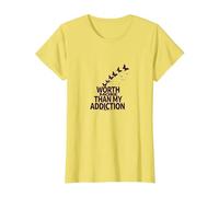 Cela Vaut Plus Que Mon Inspiration pour Le rétablissement de la dépendance T-Shirt, Femme, Citron, XS