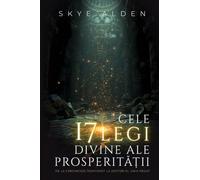 Cele 17 Legi Divine ale Prosperității: De la Credincios Îndatorat la Ziditor al unui Regat