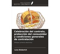 Celebración del contrato, protección del consumidor y condiciones generales de contratación: Enfoque: comercio electrónico