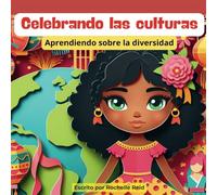 Celebrando las culturas: Aprendiendo sobre la diversidad