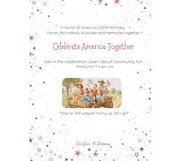 Celebrate America!: Gather your friends and join in the celebration.