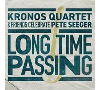 Celebrate Pete Seeger Long Time Passing E