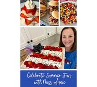 Celebrate Summer Fun with Miss Annie