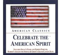 Celebrate the American Spirit - Celebrate The American Spirit