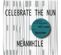 Celebrate the Nun - Meanwhile [Import]