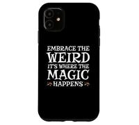 Celebrate The Weirdness, Funky, Strange and Uplifting Vibe Coque pour iPhone 11