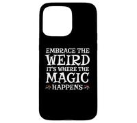 Celebrate The Weirdness, Funky, Strange and Uplifting Vibe Coque pour iPhone 15 Pro Max