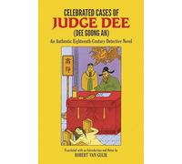 Cas célèbres du juge Dee (Dee Goong an) – Un roman policier chinois authentique du XVIIIe siècle