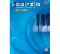 Celebrated Lyrical Solos Book 4: 7 Solos in Romantic Styles for Intermediate Pianists