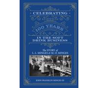 Celebrating 100 Years In The Soft Drink Business