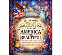 Celebrating 250 Years of America the Beautiful: A Patriotic Word Art Coloring Book Honoring America's 250th Anniversary: A Red, White & Blue Word Art ... and Freedom-Inspired Designs to Color