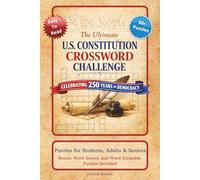 CELEBRATING 250 YEARS OF DEMOCRACY, The Ultimate U.S. Constitution Crossword Challenge: Celebrating 250 Years of Democracy: 50+ Crosswords, Word ... for History Buffs and Patriotic Puzzle Lovers