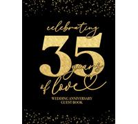 Celebrating 35 Years Of Love Wedding Anniversary Guestbook: With Gift Log And Thank You Tracker - Black Gold Edition