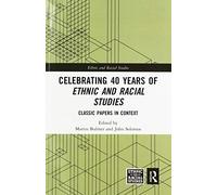 Celebrating 40 Years Of Ethnic And Racial Studies
