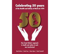 Celebrating 50 years of The Health and Safety at Work Act 1974