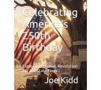 Celebrating America's 250th Birthday: Exploring Colonial, Revolution Era and State Flags