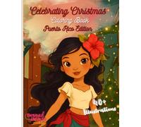 Celebrating Christmas Coloring Book: Puerto Rico Edition: Color, Celebrate, and Embrace the Spirit of the Boricua Navidad