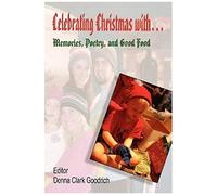 Celebrating Christmas With... Memories, Poetry, And Good Food