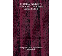 CELEBRATING GOD´S MERCY AND GRACE, a miracle child