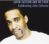 Celebrating John Coltrane/Jackson/We Four