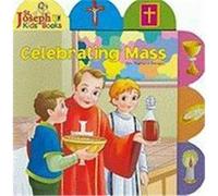 Celebrating Mass Donaghy, Thomas J. (Auteur)