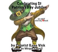 ❤️Celebrating St Patricks Day Jubilee❤️: Book #134 of my Jubilee Adult Coloring Book Series Grayscale