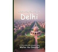Celebrating The City Of Delhi
