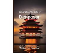 Celebrating The City Of Denpasar