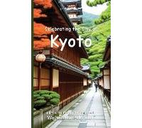 Celebrating The City Of Kyoto