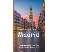 Celebrating The City Of Madrid