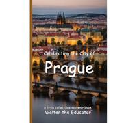 Celebrating The City Of Prague