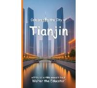 Celebrating The City Of Tianjin