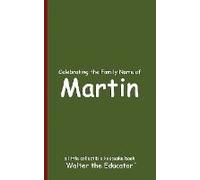 Celebrating The Family Name Of Martin