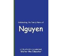 Celebrating The Family Name Of Nguyen