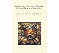 Celebrating the Love of Books: Bibliography and Madness