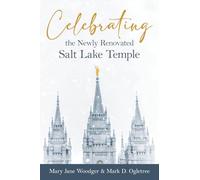 Celebrating the Newly Renovated Salt Lake Temple
