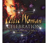 Celebration - 15 Years Of Music & Magic by Celtic Woman [Audio CD] NEUF