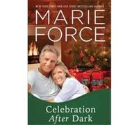 Celebration After Dark Gansett Island Series Book 14 - Force Marie - HTJB Inc. - Livre en Anglais Force MarieForce Marie (Auteur)