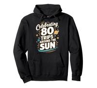 Célébration de 80 Voyages Autour du Soleil Sweat à Capuche