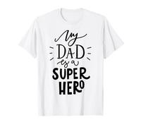Célébration de la fête des pères « My Dad is a Super Hero » T-Shirt
