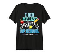 Célébration de Mon dernier Jour de départ à la Retraite des Enseignants T-Shirt Haut de Gamme