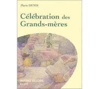 Celebration des grands-meres Marie Denis (Auteur)