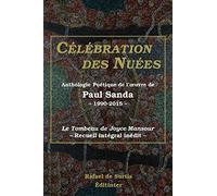 CELEBRATION DES NUEES - ANTHOLOGIE POÉTIQUE DE L'OEUVRE DE PAUL SANDA