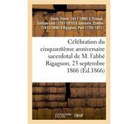 Célébration du cinquantième anniversaire sacerdotal de M. l'abbé Rigagnon - Pierre Donis - Hachette Bnf - broché - Livre