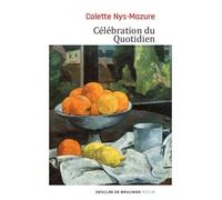 Célébration du Quotidien - Colette Nys-Mazure - Desclée De Brouwer - broché - Essai