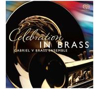 Gabriel V Brass Ensemble – Celebration in Brass – SACD hybride – NAXOS