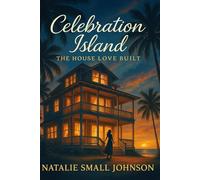 Celebration Island: The House Love Built