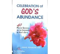 Celebration of God's Abundance - 40 Prayer Services in the Immensity of God's Gifts