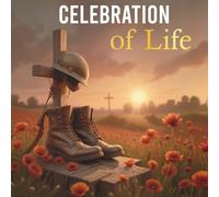 Celebration of Life A Legacy of Service: Veteran Celebration of Life Guest Book with Remembrance Prayer, Funeral & Memorial Service Tribute