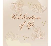 Celebration of Life Funeral Guest Book: Honoring the Life and Legacy of a Loved One, In Loving Memory Keepsake